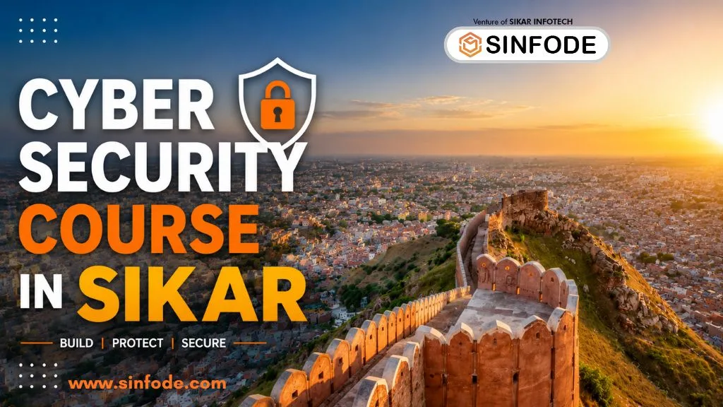 Best Cyber Security Course in Sikar by Sinfode Academy with practical training for students across Shekhawati including Sikar, Jhunjhunu, and Churu
