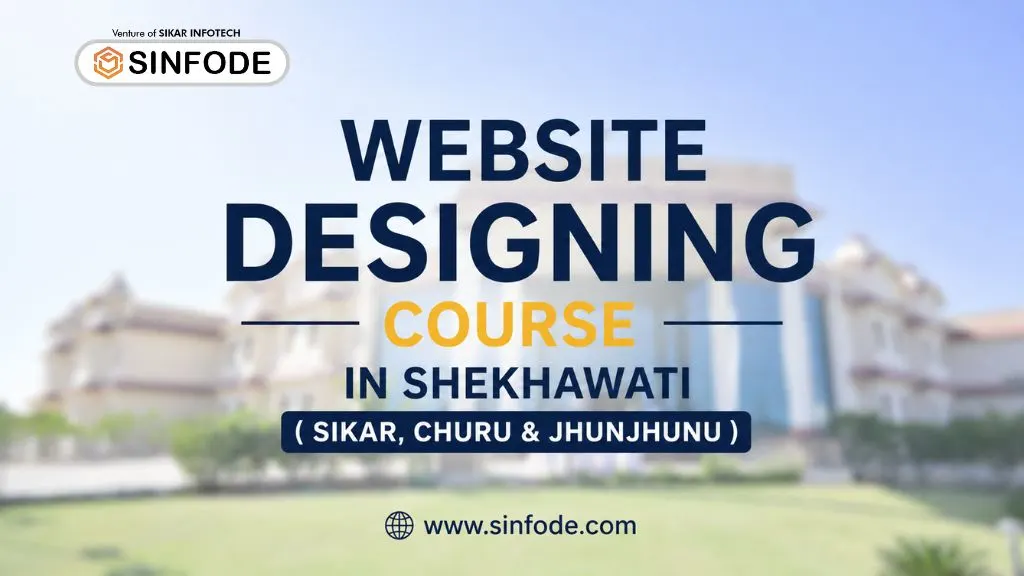 Best Website Designing Course in Sikar, Churu & Jhunjhunu | Sinfode Academy