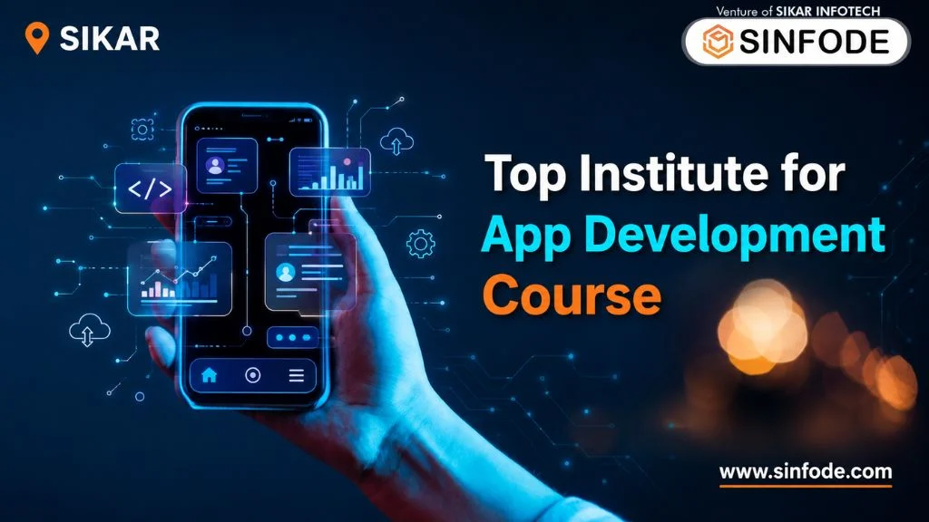 Best App Development Course in Sikar at Sinfode Academy