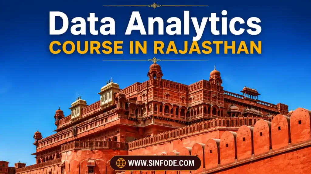 Data Analytics Classes in Rajasthan and AI Course in Rajasthan By Sinfode